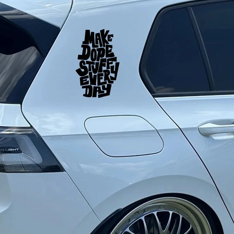 “MAke Dope Stuff Every DAy”Stickers high quality