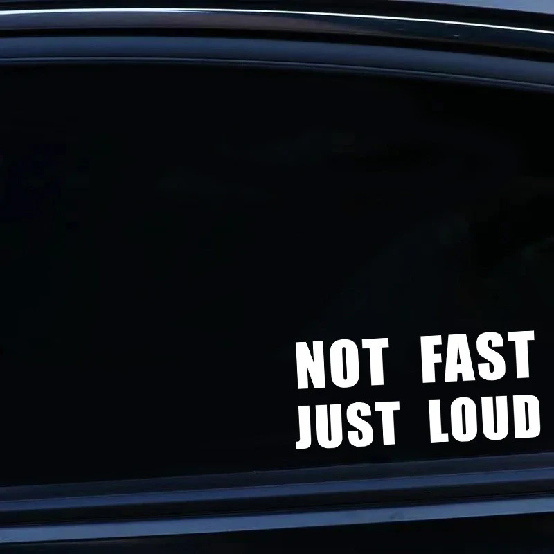 Car Window Sticker Not Fast Just Loud